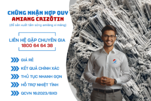 Chứng nhận hợp quy amiăng crizôtin để sản xuất tấm sóng amiăng xi măng
