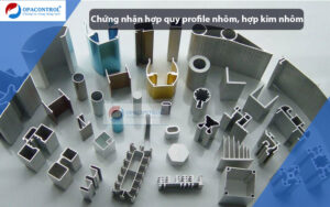 Chứng nhận hợp quy thanh định hình