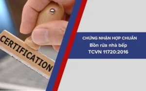 Dịch vụ chứng nhận sản phẩm Bồn rửa nhà bếp phù hợp tiêu chuẩn TCVN 11720:2016 tại OPACONTROL
