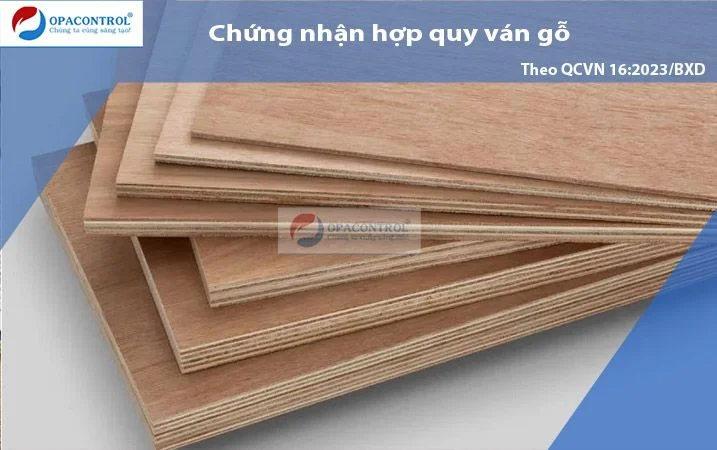 Chứng nhận hợp quy ván gỗ nhân tạo là gì