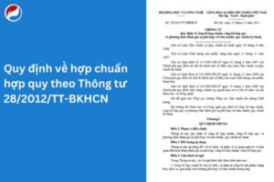 Quy định về hợp chuẩn hợp quy theo Thông tư 28/2012/TT-BKHCN