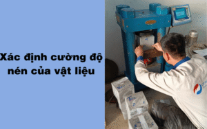 Xác định cường độ nén của vật liệu xây dựng
